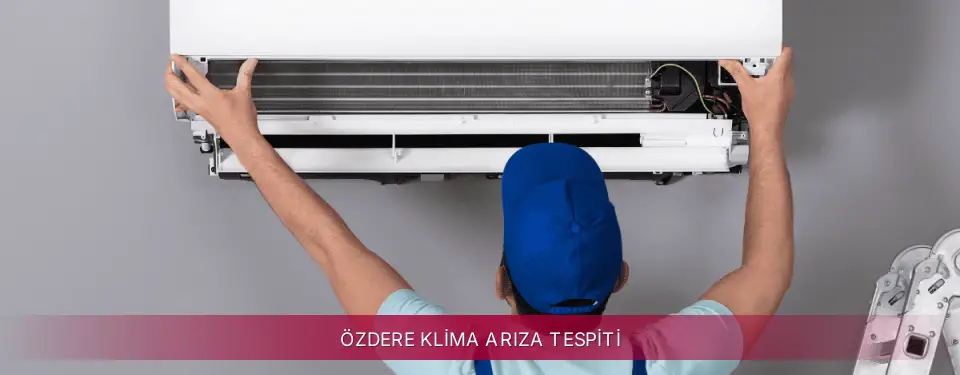 Özdere İlçemi LG Klima Arıza Tespiti