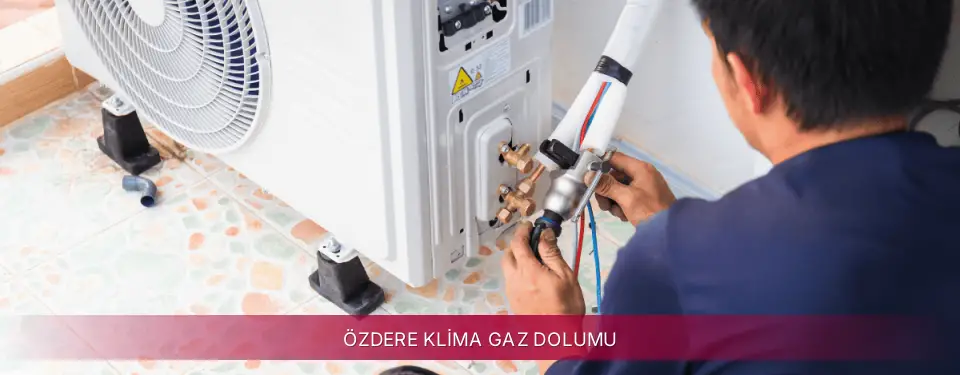 Özdere İlçemi LG Klima Gaz Dolumu